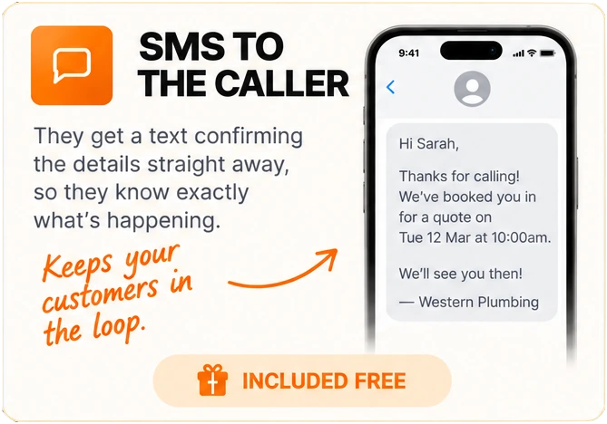 SMS to the caller: they get a text confirming the details straight away, so they know exactly what's happening